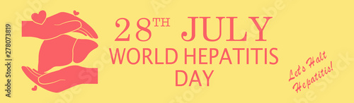 World Hepatitis Day - Poster or Banner. Hands holding liver icon. Yellow Background.
