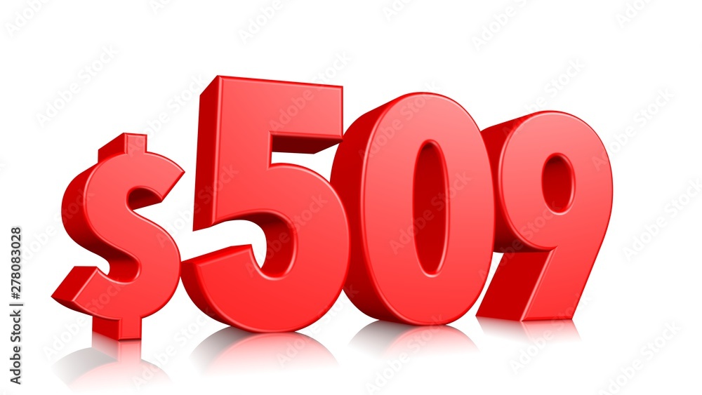 509$ Five hundred nine price symbol. red text number 3d render with dollar sign on white background 509$ Five hundred nine price symbol. red text number 3d render with dollar sign on white background
