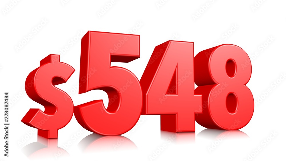 548$ Five hundred forty eight price symbol. red text number 3d render with dollar sign on white background 548$ Five hundred forty eight price symbol. red text number 3d render with dollar sign on white background