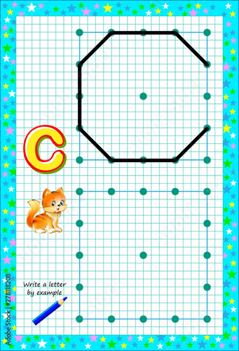 Educational page for little children on square paper. Write letter by example. Logic puzzle game. Developing baby skills of drawing and writing. Printable worksheet for kids textbook. Back to school.