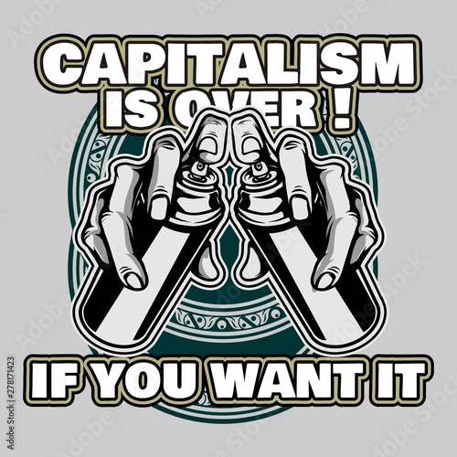 Vector Quote capitalism is over if you want it hand drawing vector