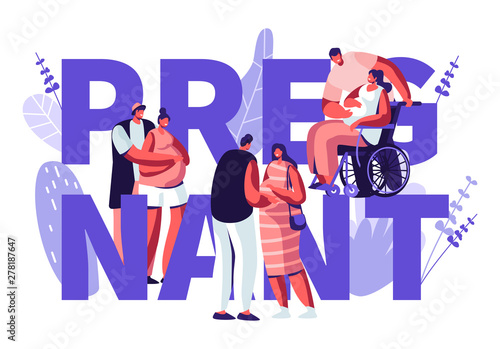 Happy Couples Waiting Baby Concept. Young Healthy and Disabled Pregnant Women with Husbands. Motherhood, Maternity, Family Relations. Poster, Banner, Flyer, Brochure. Cartoon Flat Vector Illustration