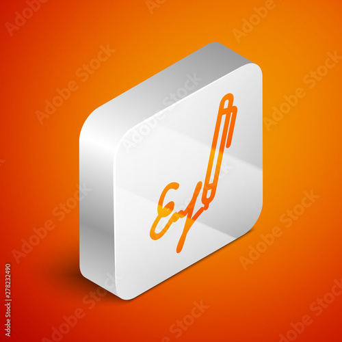 Isometric Signature line icon isolated on orange background. Pen and undersign, underwrite, ratify symbol. Silver square button. Vector Illustration