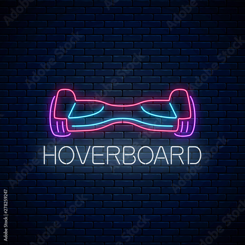 Glowing neon sign of electric hoverboard. Two-wheeled gyroscooter eco transport. Vector illustration