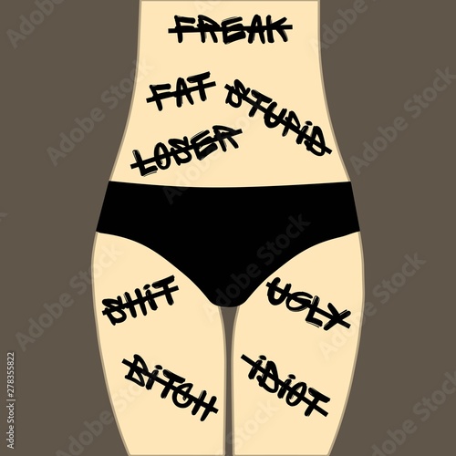 the body of the girl on which is written offensive words crossed out bodipositive take and love your body