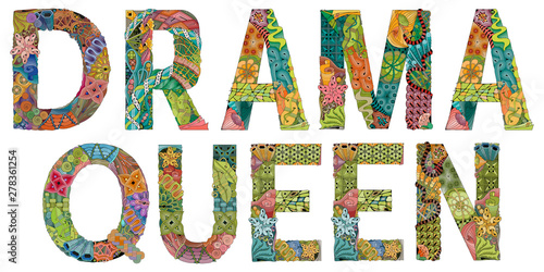 Words DRAMA QUEEN. Vector decorative zentangle object