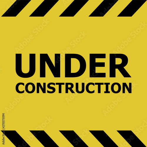 Under Construction Industrial Sign. Warning tape banner