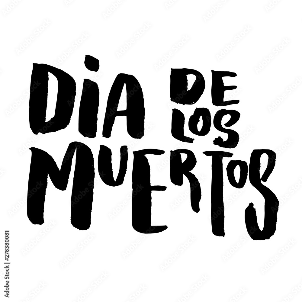 Day of the dead. Lettering phrase on white background. Design element for poster, banner, t shirt, emblem. Vector illustration Day of the dead. Lettering phrase on white background. Design element for poster, banner, t shirt, emblem. Vector illustration