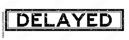 Grunge black delayed word square rubber seal stamp on white background