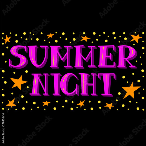 Summer night. Colorful design element. Bright isolated colors and shadow affect on black background. Rectangular composition. Vector seasonal phrase.