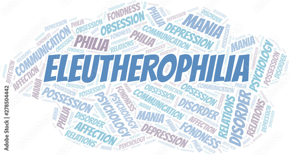 Fototapeta premium Eleutherophilia word cloud. Type of Philia.