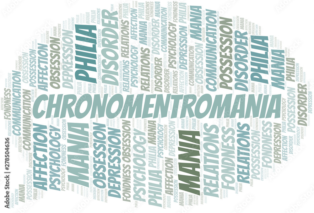 Obraz premium Chronomentromania word cloud. Type of mania, made with text only.