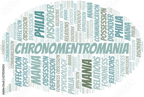 Chronomentromania word cloud. Type of mania, made with text only.