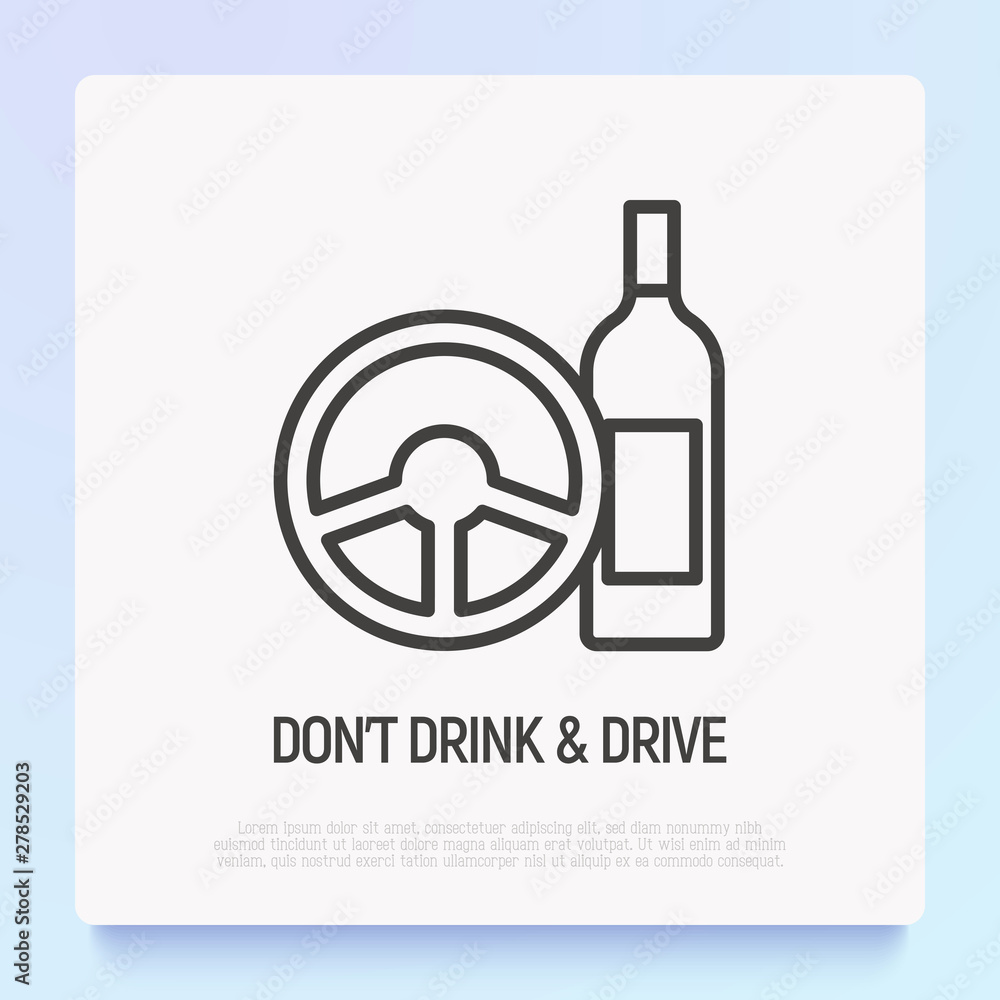 Don't drink and drive: steering wheel and bottle. Thin line icon. Modern vector illustration of warning symbol. Don't drink and drive: steering wheel and bottle. Thin line icon. Modern vector illustration of warning symbol.
