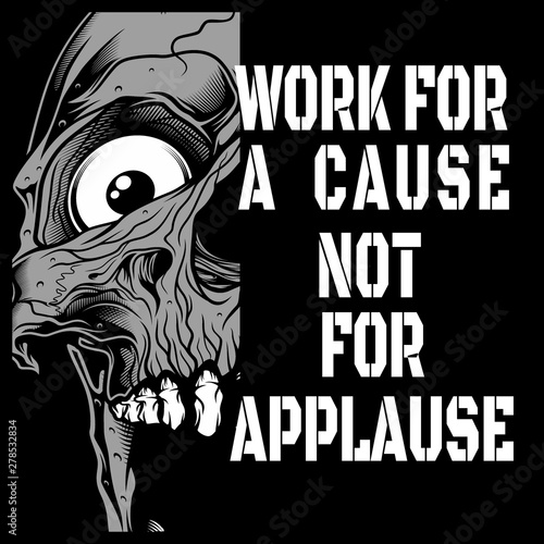 vintage style Vector Quote About work,work a cause not for applause,hand drawing vector