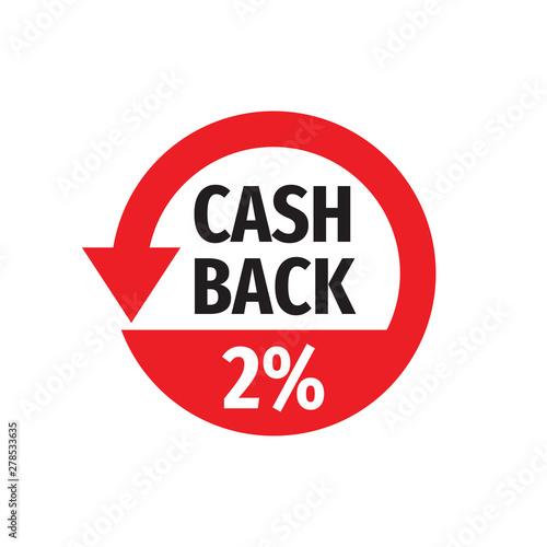 Cash back 2% money refound - concept badge vector illustration on white background. Emblem label sticker. Graphic design element.   photo