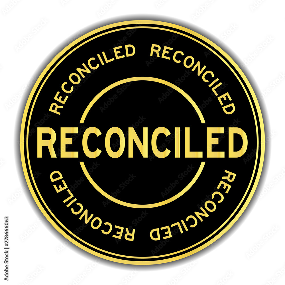 Black and gold color reconciled word round seal sticker on white background