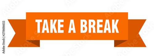 take a break