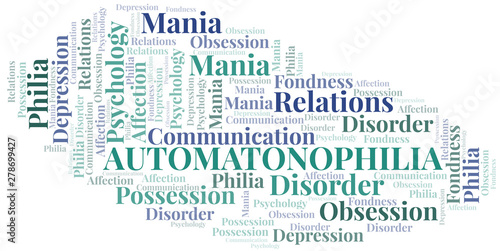 Automatonophilia word cloud. Type of Philia.