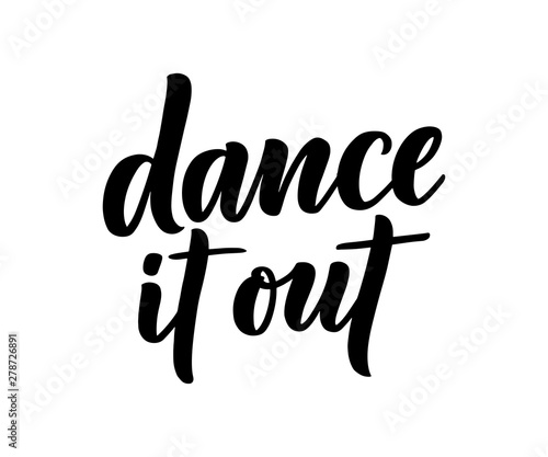 Obraz na plátně Hand drawn phrase about dance for print, logo and poster design
