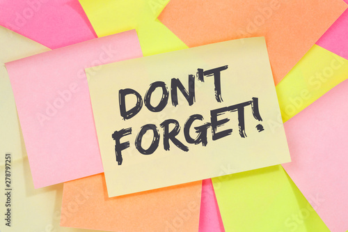 Don't forget date meeting remind reminder business concept note paper photo