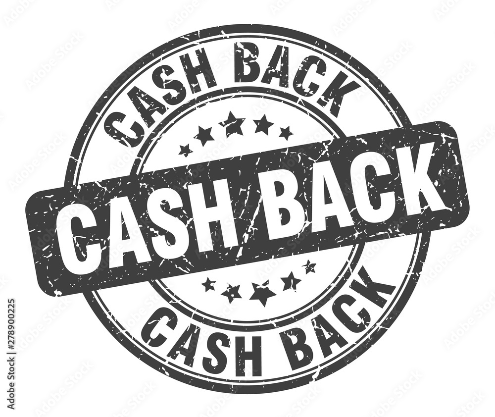 cash back stamp. cash back round grunge sign. cash back cash back stamp. cash back round grunge sign. cash back