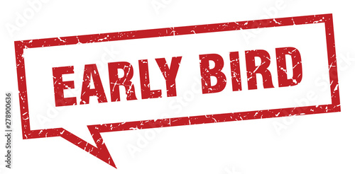 early bird sign. early bird square speech bubble. early bird
