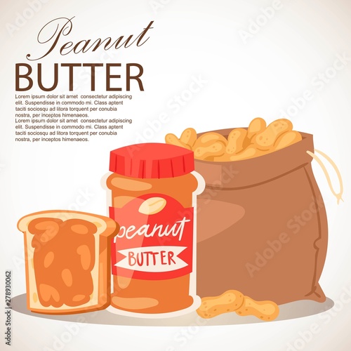 Peanut butter banner vector illustration. Piece of bread with butter. Food paste or spread made from ground dry-roasted peanuts. Sack full of products. Breakfast or lunch.