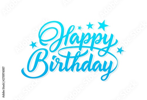 Happy Birthday text in lettering style isolated on white background. Happy birthday sky blue hand lettering inscription isolated on white background. Ready text for use in print design.
