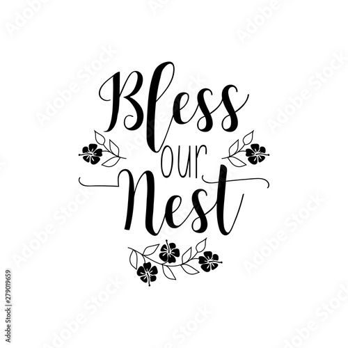 Bless our nest. Vector illustration. Lettering. Ink illustration.