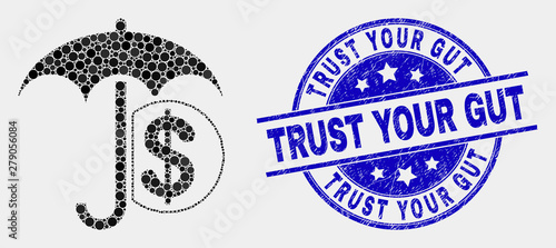 Dotted financial umbrella mosaic pictogram and Trust Your Gut seal stamp. Blue vector round scratched seal with Trust Your Gut text. Vector combination in flat style.