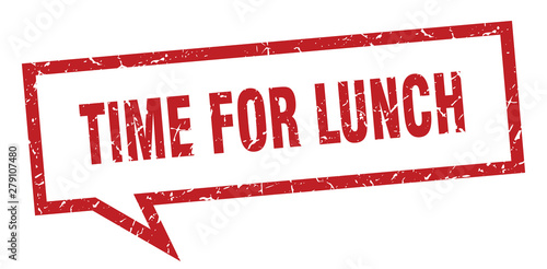 time for lunch sign. time for lunch square speech bubble. time for lunch