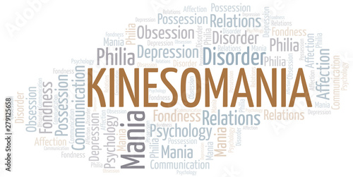 Kinesomania word cloud. Type of mania, made with text only.