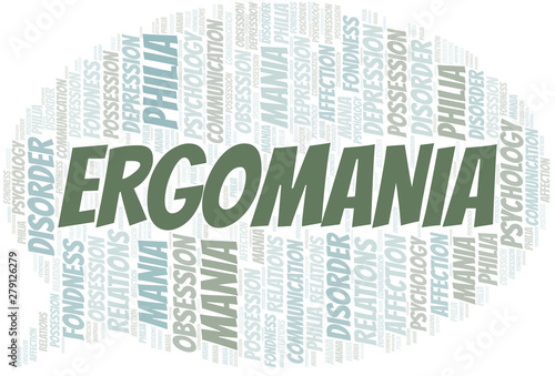 Ergomania word cloud. Type of mania, made with text only.