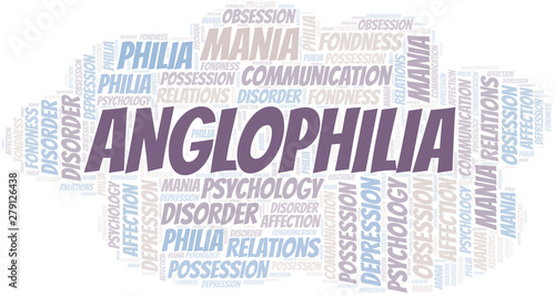 Anglophilia word cloud. Type of Philia. photo