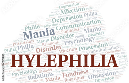 Hylephilia word cloud. Type of Philia.
