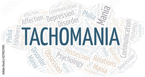 Tachomania word cloud. Type of mania, made with text only.