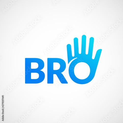 Bro or Borther Abstract Vector Sign, Emblem or Logo Template. Brotherhood or Team Lettering Icon. Friendly High Five Palm Hand with O Letter Incorporated.