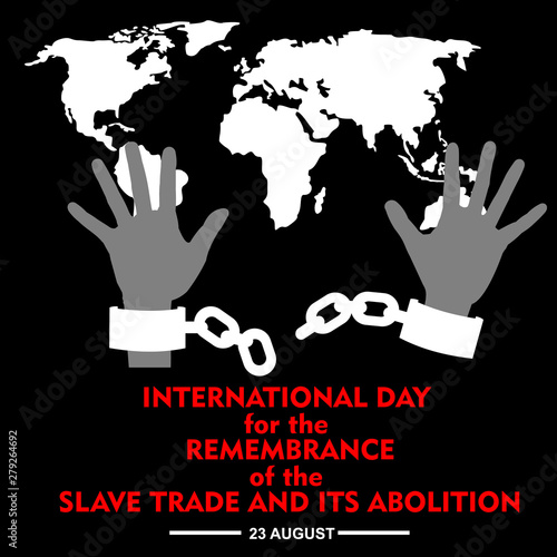 international day for the remembrance of the Slave Trade and its abolition 