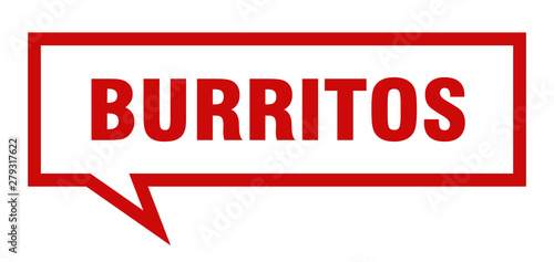 burritos sign. burritos square speech bubble. burritos