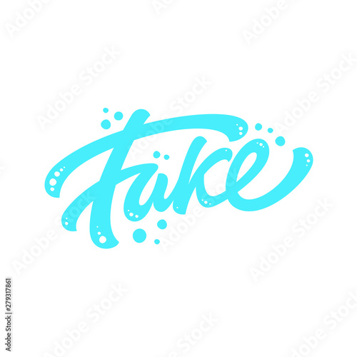 The word fake. Hand drawn lettering illustration. Modern brush lettering