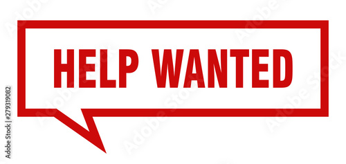 help wanted sign. help wanted square speech bubble. help wanted