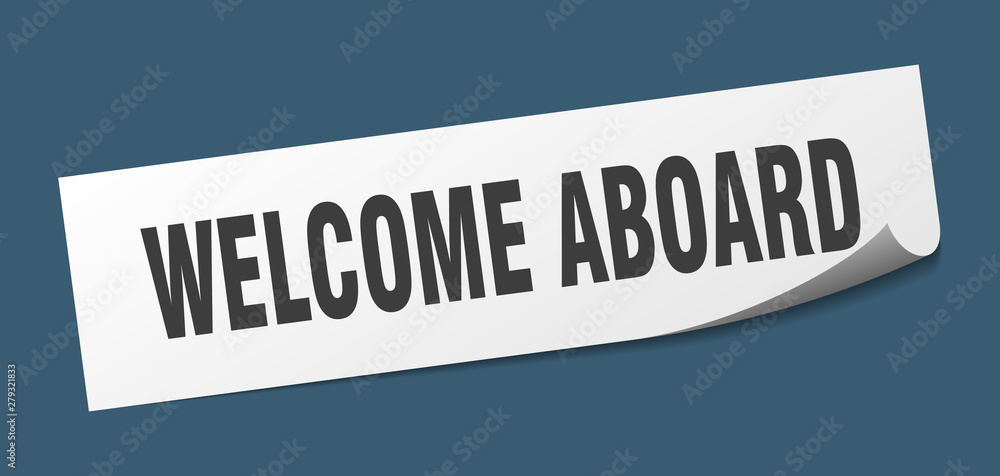 welcome aboard sticker. welcome aboard square isolated sign. welcome aboard