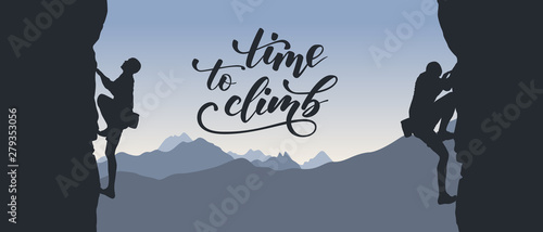 Black silhouette of climbers on a cliff with mountains as a background and brush calligraphy Time to climb. Vector illustration