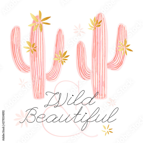 Cactus succulent wild golden flowers pastel color watercolor pink gold. Wild beautiful slogan on white background. Hand drawn vector illustration