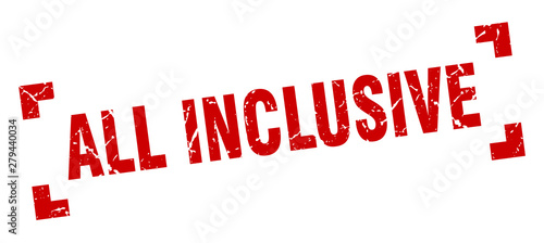all inclusive stamp. all inclusive square grunge sign. all inclusive