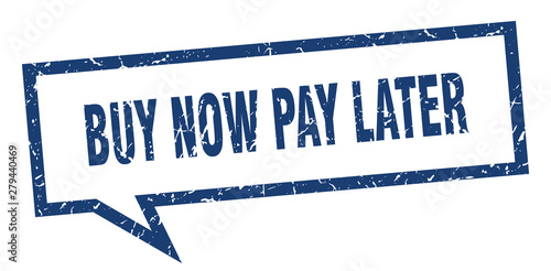buy now pay later sign. buy now pay later square speech bubble. buy now pay later