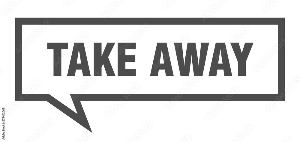 Obraz premium take away sign. take away square speech bubble. take away