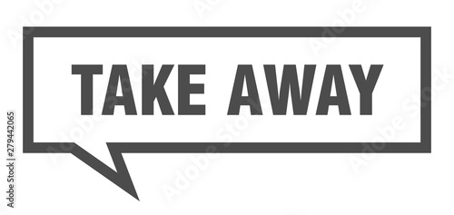 take away sign. take away square speech bubble. take away