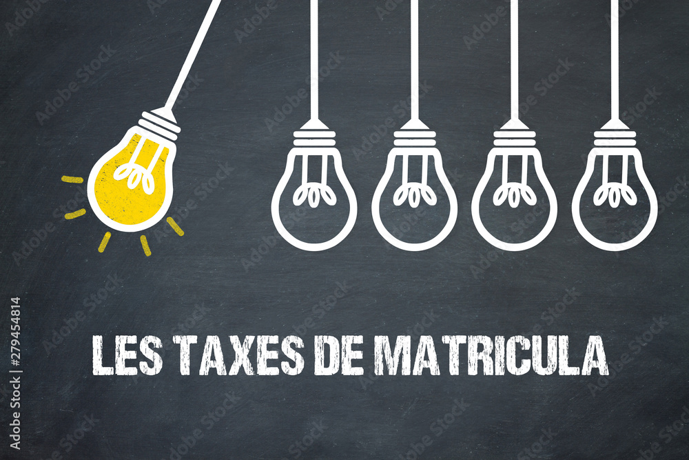 Fototapeta premium Les taxes de matricula